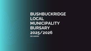 Bushbuckridge Local Municipality Bursary 2025/2026