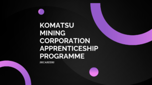 Komatsu Mining Corporation Apprenticeship Programme